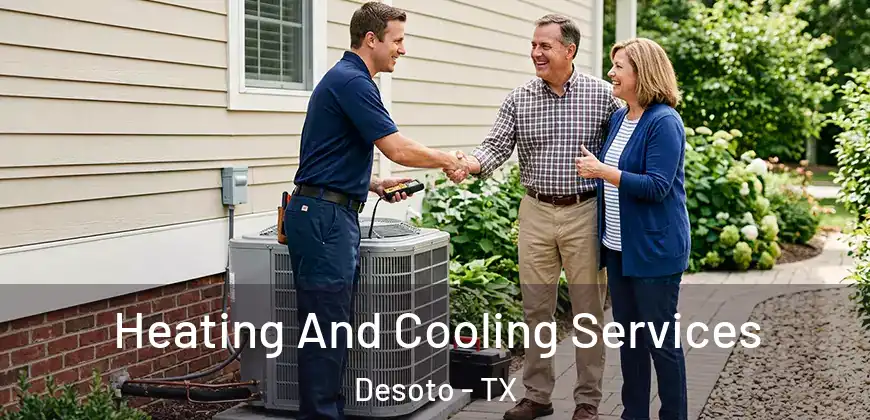 Heating And Cooling Services Desoto - TX