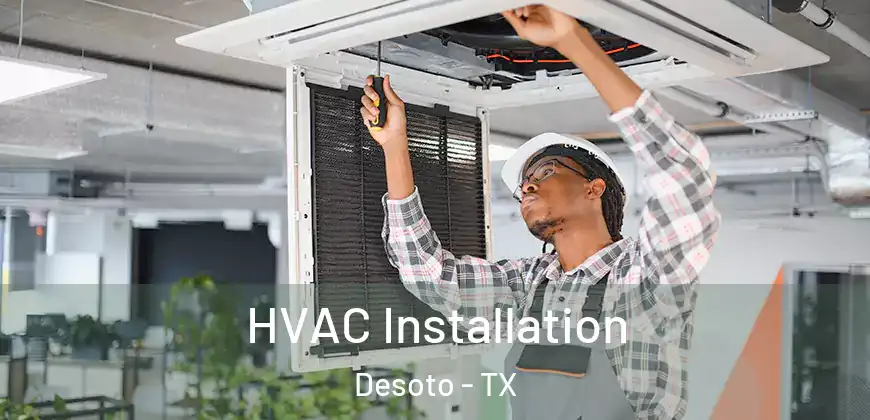 HVAC Installation Desoto - TX